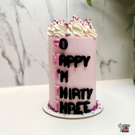 "So Happy I am Thirty Three"  Mini Cake