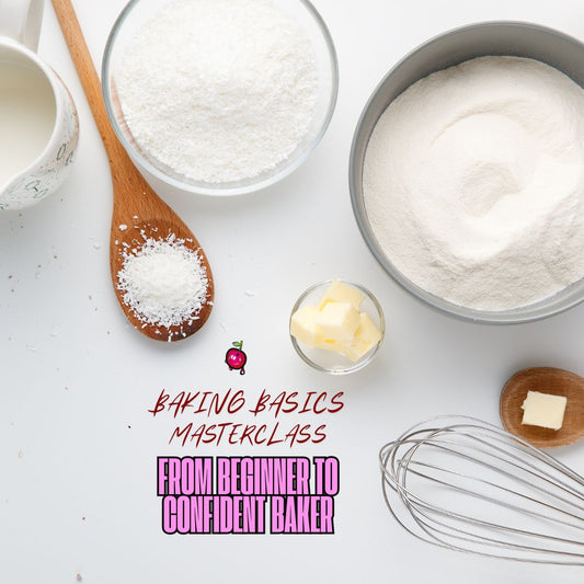 Baking Basics Masterclass: From Beginner to Confident Baker.