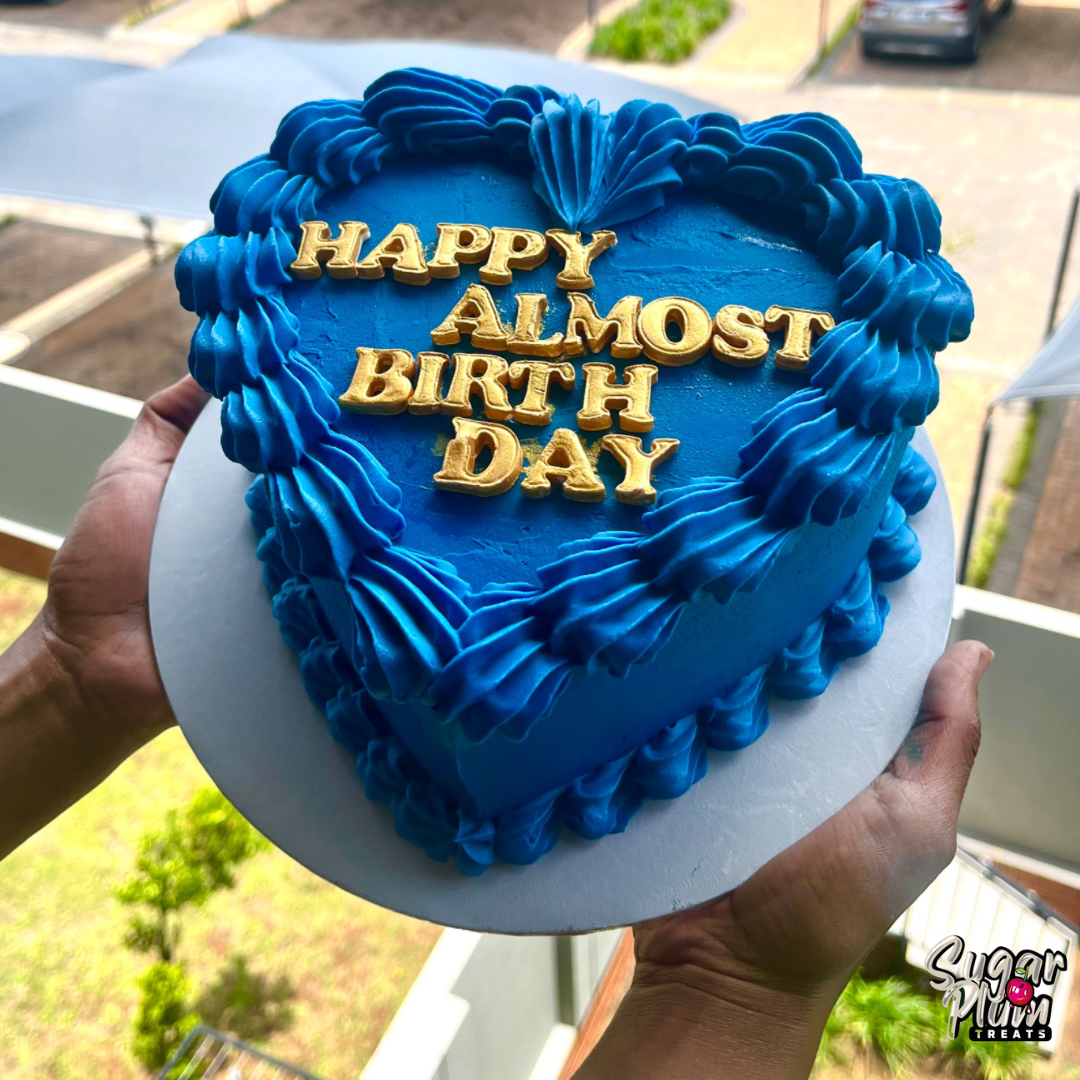 “Happy Almost Birthday ”Heart Cake