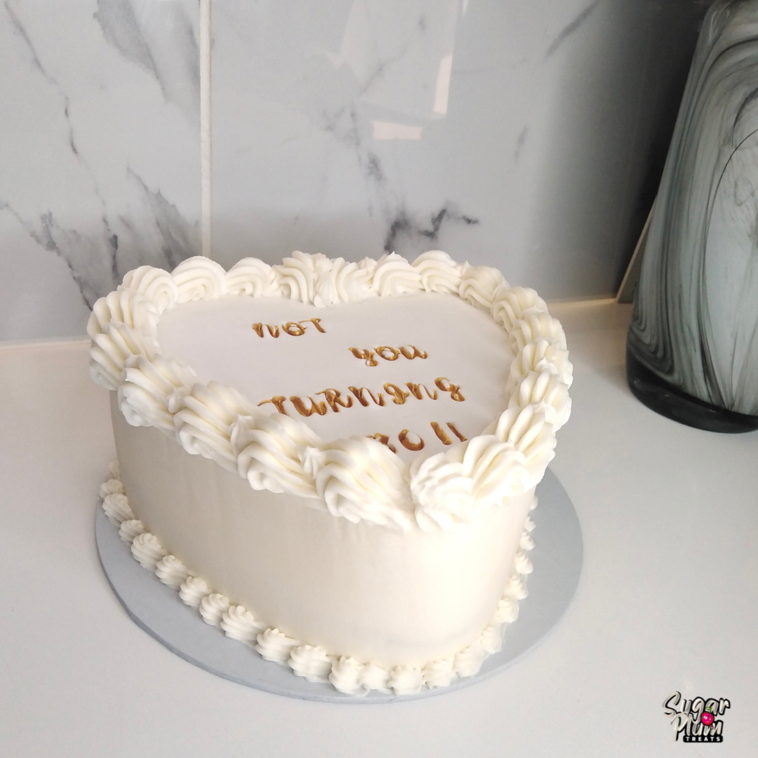 “Not you turning” + Age Heart Cake